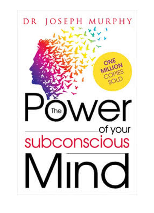THE POWER OF YOUR SUBCONSCIOUS MIND